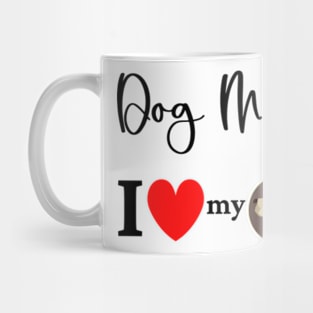 Dog Mom - I love my Labrador Retriever 2 Mug